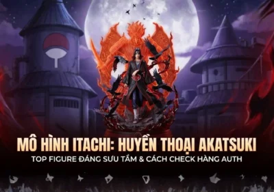 Mô hình Itachi Uchiha Susanoo chính hãng đẹp nhất 2026